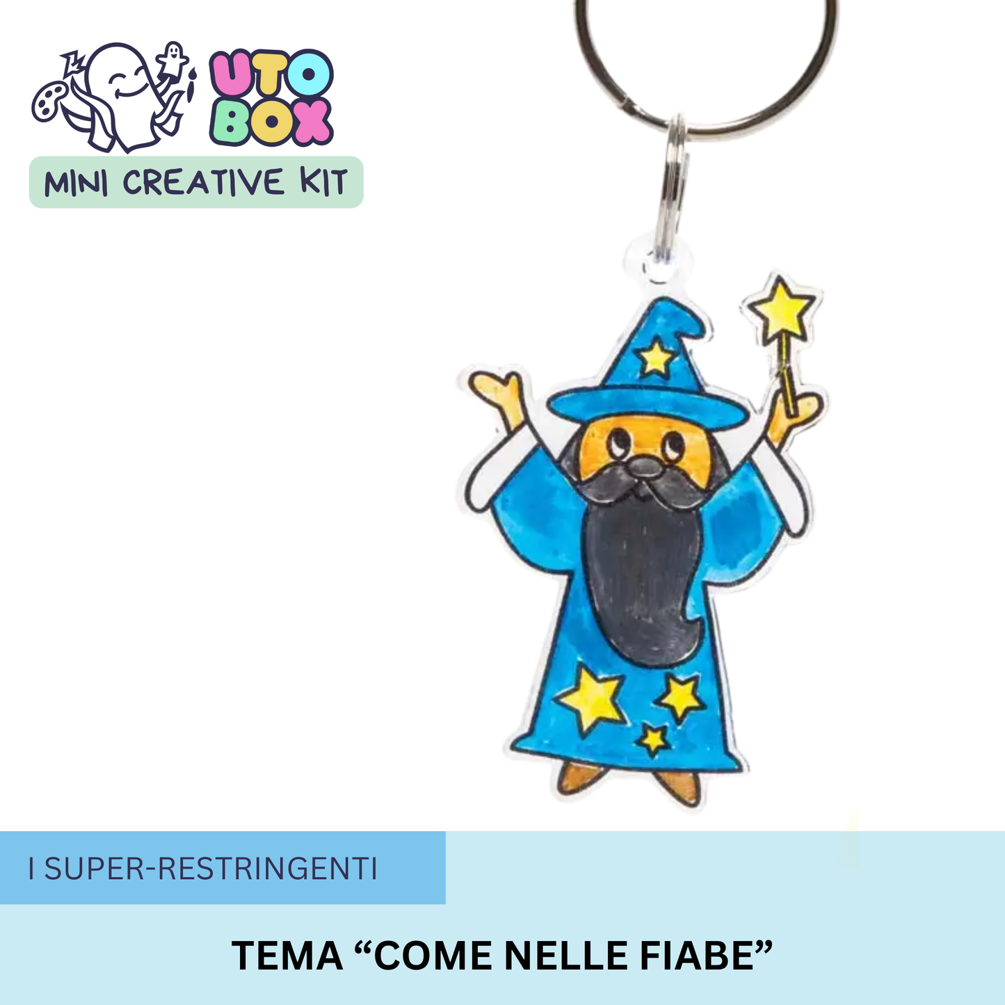 I Super-Restringenti "Come nelle Fiabe"